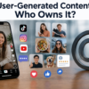 User-Generated Content Who Owns It